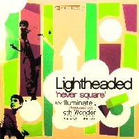 LIGHTHEADED / NEVER SQUARE