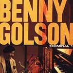 BENNY GOLSON / ベニー・ゴルソン / TERMINAL1 / ターミナル　1