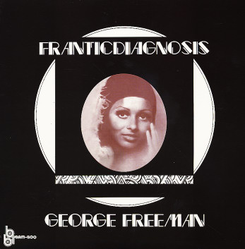 GEORGE FREEMAN / ジョージ・フリーマン / Franticdiagnosis(LP) / RARE GROOVE A to Z 完全版 掲載アイテム