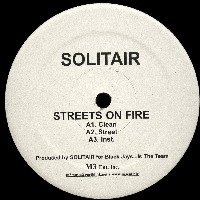 SOLITAIR / STREETS ON FIRE