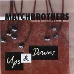 MATCHBROTHERS / UPS & DAWNS