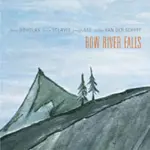 DAVE DOUGLAS/LOUIS SCLAVIS/PEGGY LEE/DYLAN VAN DER SCHYFF / BOW RIVER FALLS