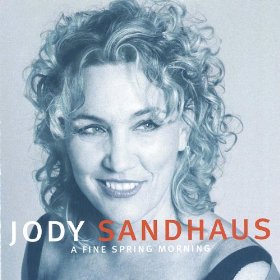 JODY SANDHAUS / ジョディー・サンドハウス / A Fine Spring Morning
