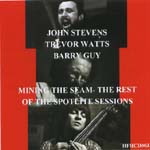 JOHN STEVENS / ジョン・スティーヴンス / MINING SEAM REST OF SPOTLITE SESSIONS