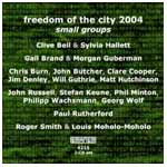 SMALL GROUPS / FREEDOM OF CITY 2004