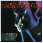 SCOTT HENDERSON / スコット・ヘンダーソン / LIVE