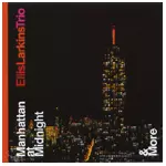 ELLIS LARKINS / エリス・ラーキンス / MANHATTAN AT MIDNIGHT & MORE