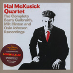 HAL MCKUSICK / ハル・マクシック / COMPLETE BARRY GALBRAITH MILT HINTON AND OSIE JOHNSON RECORDINGS