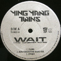 YING YANG TWINS / イン・ヤン・ツインズ / WAIT(THE WHISPER SONG)