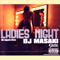 DJ MASAKI / LADIES NIGHT