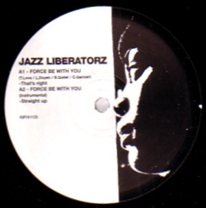 JAZZ LIBERATORZ / ジャズ・リベレーターズ / FORCE BE WITH YOU