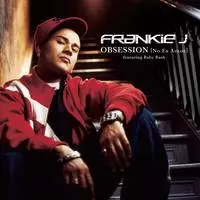 OBSESSION (NO ES AMOR)/FRANKIE J/フランキー・ジェイ｜HIPHOP/R&B