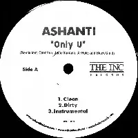 ONLY U (REMIX)/ASHANTI/アシャンティ｜HIPHOP/R&B｜ディスクユニオン･オンラインショップ｜diskunion.net