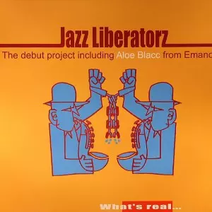 WHAT'S REAL/JAZZ LIBERATORZ/ジャズ・リベレーターズ｜HIPHOP/R&B