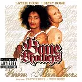 LAYZIE BONE & BIZZY BONE / BONE BROTHERS