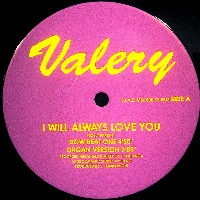 VALERY / I WILL ALWAYS LOVE YOU