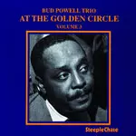 【中古】 Bud Powell バドパウエル / Golden Circle 3 AT GOLDEN CIRCLE VOL.3/BUD POWELL/バド・パウエル｜JAZZ｜ディスク