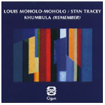 LOUIS MOHOLO-MOHOLO/STAN TRACEY / ルイス・モホロ/スタン・トレイシー / KHUMBULA