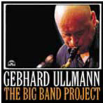 GEBHARD ULLMANN / ゲプハルト・ウルマン / BIG BAND PROJECT