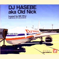 DJ HASEBE aka OLD NICK / DJハセベ aka オールドニック / FOWL@YELLOW ON LIVE,03/25/03