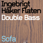 INGEBRIGT HAKER FLATEN / インゲブリクト・ホーケル・フラーテン / DOUBLE BASS