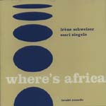 IRENE SCHWEIZER / イレーネ・シュヴァイツァー / WHERE'S AFRICA