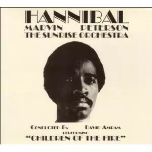 HANNIBAL MARVIN PETERSON / ハンニバル・マーヴィン・ピーターソン / Children of the Fire / チルドレン・オブ・ザ・ファイア
