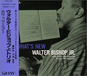 WALTER BISHOP JR / ウォルター・ビショップ・ジュニア / WHAT'S NEW / ホワッツ・ニュー