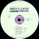 MADVILLAIN / KOUSHIK REMIXES