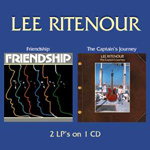 LEE RITENOUR / リー・リトナー / FRIENDSHIP/CAPTAIN'S JOURNEY