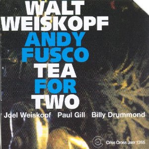 WALT WEISKOPF / ウォルト・ワイスコフ / Tea For Two