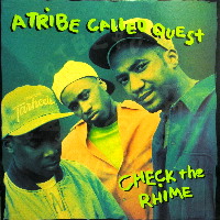 A TRIBE CALLED QUEST / ア・トライブ・コールド・クエスト / CHECK THE RHIME