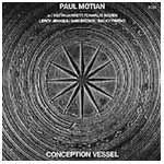 PAUL MOTIAN / ポール・モチアン / CONCEPTION VESSEL