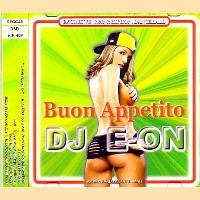 DJ E-ON / BUON APPETITO