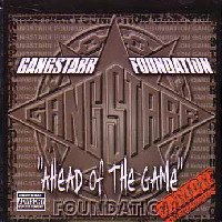 GANG STARR FOUNDATION / AHEAD OF THE GAME
