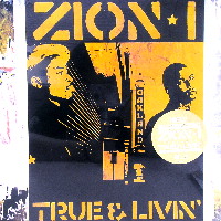 ZION I / ザイオン・アイ / TRUE & LIVIN'