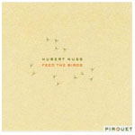 HUBERT NUSS / ヒューベルト・ナス / FEED BIRDS
