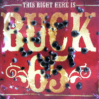 BUCK 65 / THIS RIGHT HERE IS