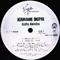 JERMAINE DUPRI / ジャーメイン・デュプリ / GOTTA GETCHA