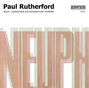 PAUL RUTHERFORD / ポール・ラザフォード / Neuph (1978-80)