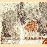 SOULSTICE (of Wade Waters) / NORTH BY NORTHWEST