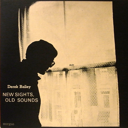 New Sights Old Sounds Solo Live(2CD)/DEREK BAILEY/デレク・ベイリー 