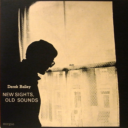 New Sights Old Sounds Solo Live(2CD)/DEREK BAILEY/デレク・ベイリー