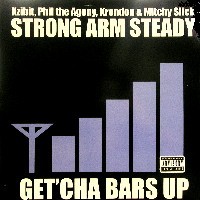 STRONG ARM STEADY (Phil The Agony + Krondon) / GET'CHA BARS UP