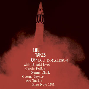 LOU DONALDSON / ルー・ドナルドソン / Lou Takes Off(LP/200g/STEREO) / ルー・テイクス・オフ