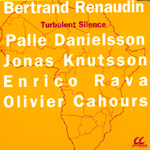 BERTRAND RENAUDIN / ベルトラン・ルノーダン / TURBULENT SILENCE