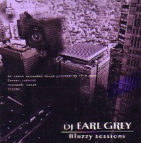 DJ EARL GREY / BLUZZY SESSIONS