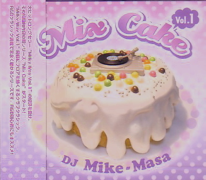 MIX CAKE VOL.1/DJ MIKE-MASA/DJマイク・マサ｜HIPHOP/R&B｜ディスク 