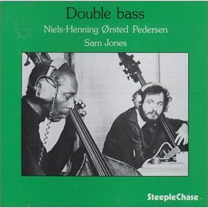 NIELS-HENNING ORSTED PEDERSEN & SAM JONES / ニールス・ペデルセン&サム・ジョーンズ / Double Bass 