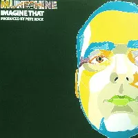 MUNESHINE / ムーンシャイン / IMAGINE THAT